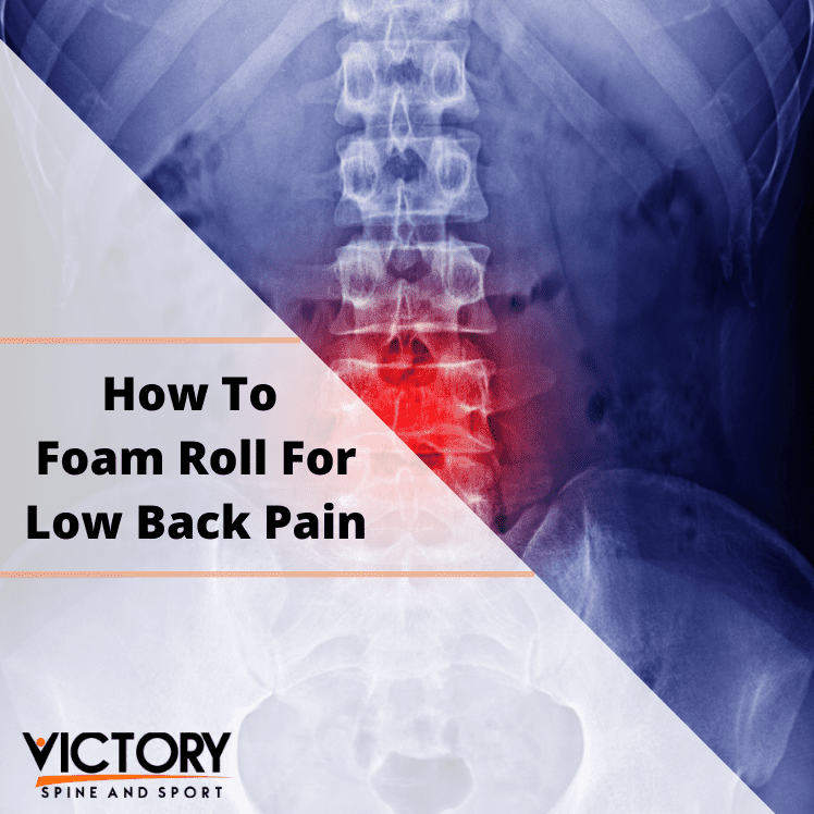 How To Foam Roll For Low Back Pain